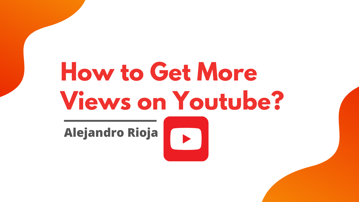 how-to-get-more-views-on-youtube