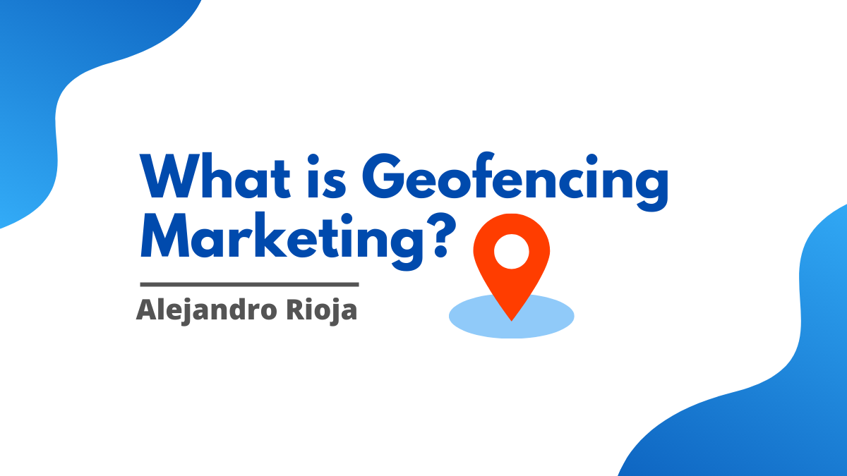 What is Geofencing Marketing