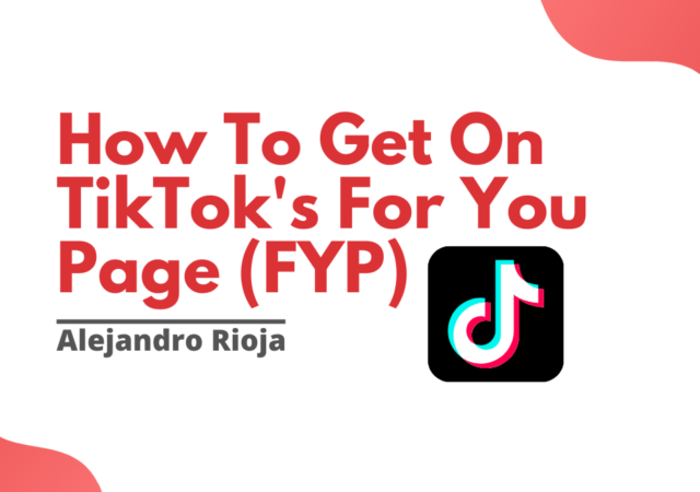 How To Get On TikTok's For You Page (FYP)