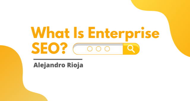 What Is Enterprise SEO