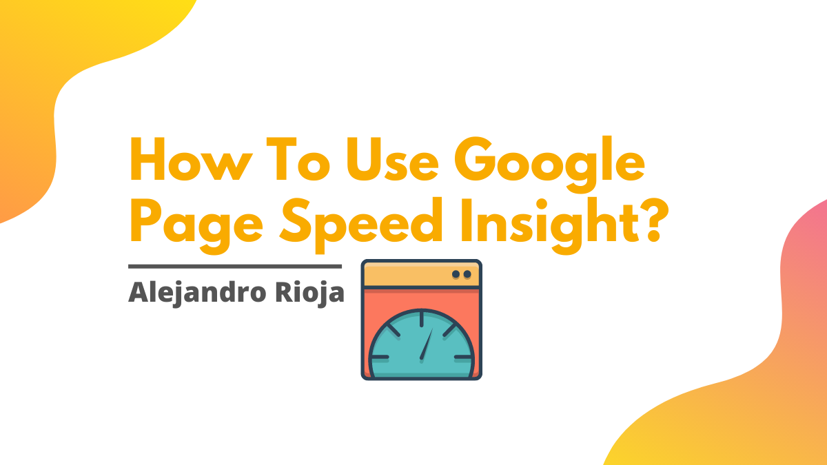 How To Use Google Page Speed Insight