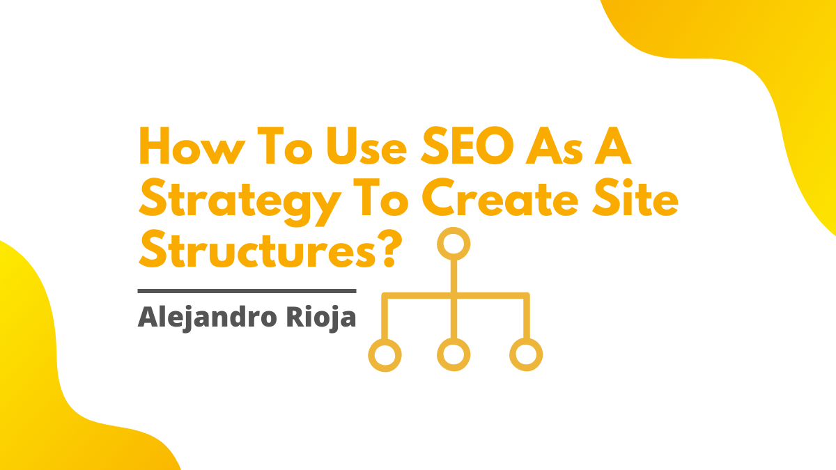 How To Use SEO As A Strategy To Create Site Structures