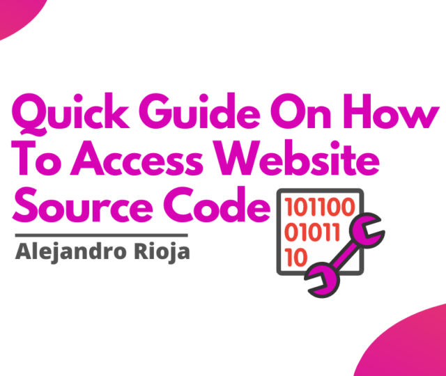 Quick Guide On How To Access Website Source Code