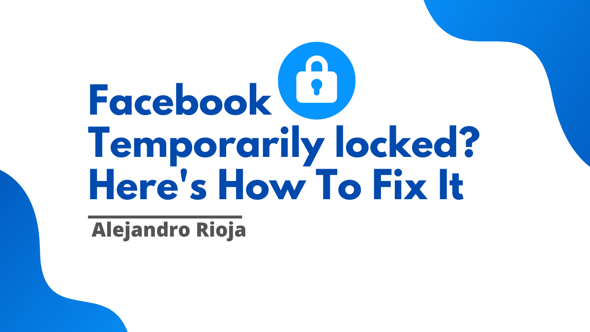 Facebook Temporarily locked Here's How To Fix It
