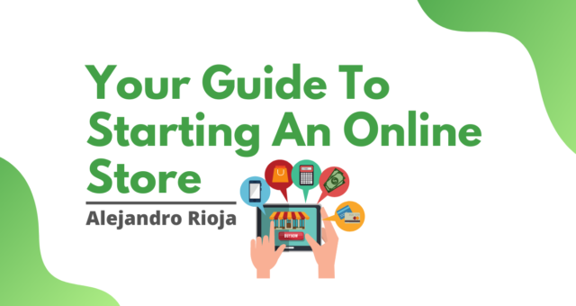 Your Guide To Starting An Online Store This 2022