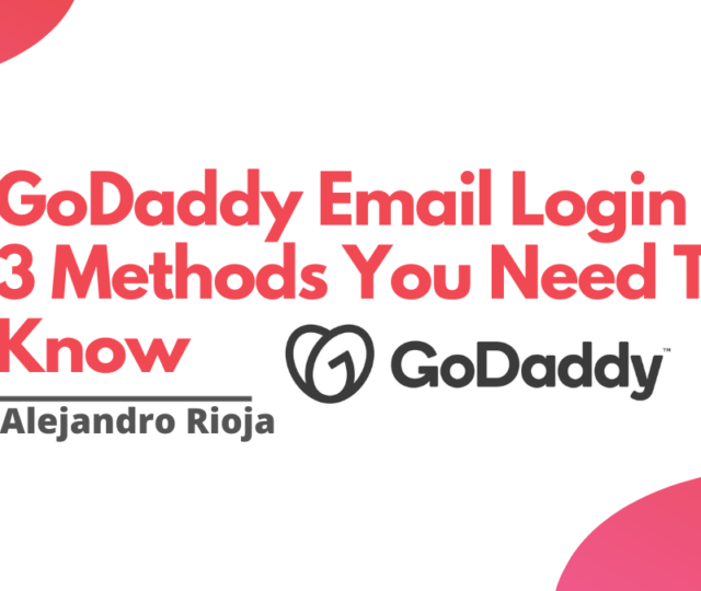 GoDaddy Email Login - 3 Methods You Need To Know