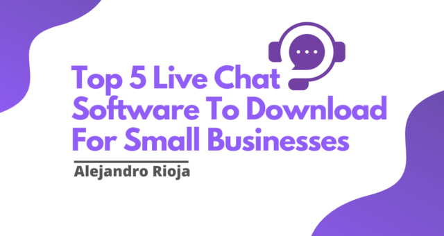 Top 5 Live Chat Software To Download For Small Businesses
