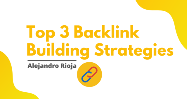 Top 3 Backlink Building Strategies