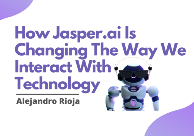 How Jasper.ai Is Changing The Way We Interact With Technology