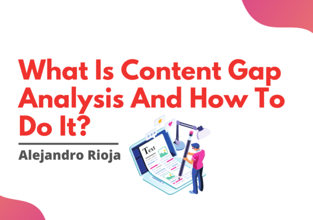 What Is Content Gap Analysis And How To Do It