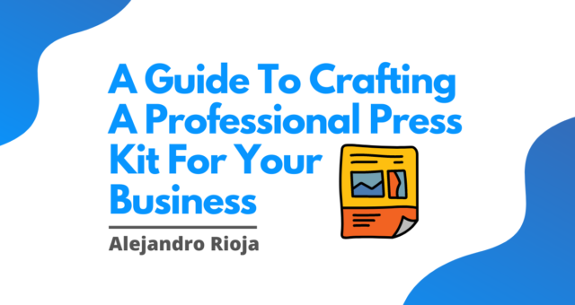 A Guide To Crafting A Professional Press Kit For Your Business