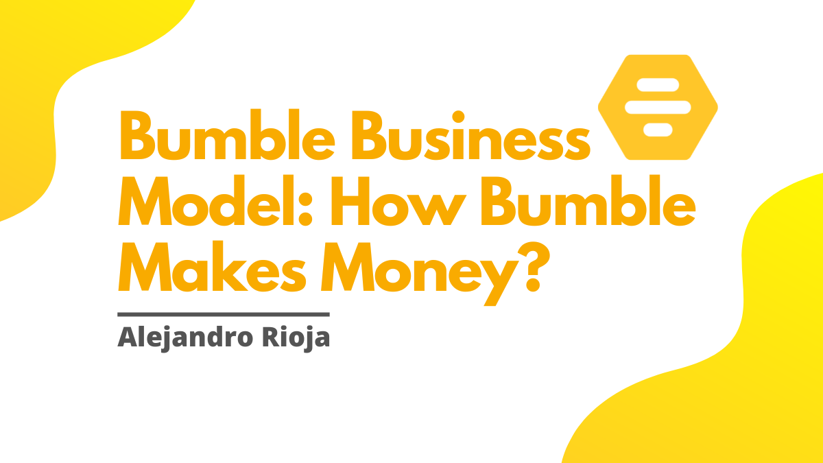 Bumble Business Model How Bumble Makes Money