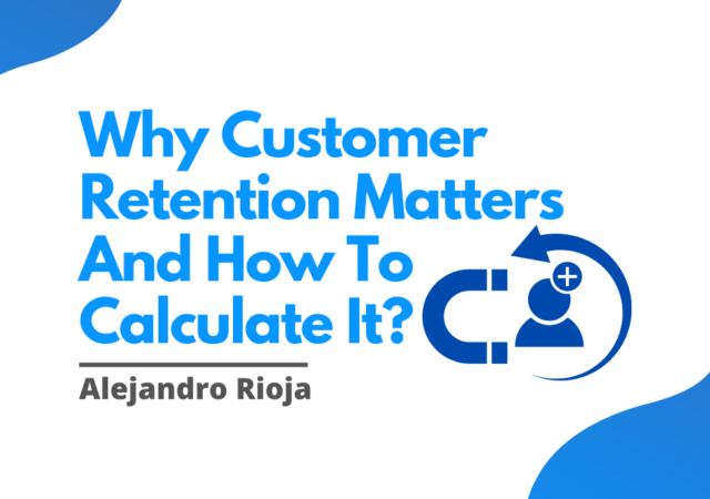 Why Customer Retention Matters And How To Calculate It