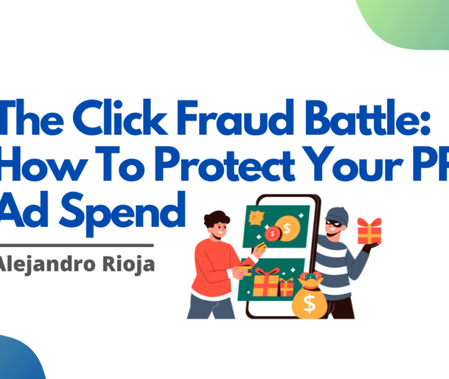 The Click Fraud Battle How To Protect Your PPC Ad SpendN