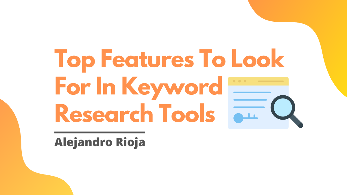 Top Features To Look For In Keyword Research Tools