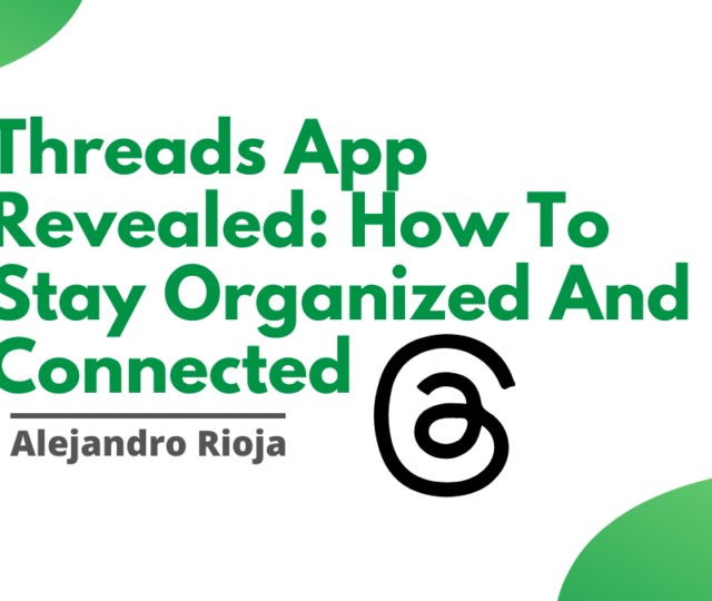 Threads App Revealed How To Stay Organized And Connected