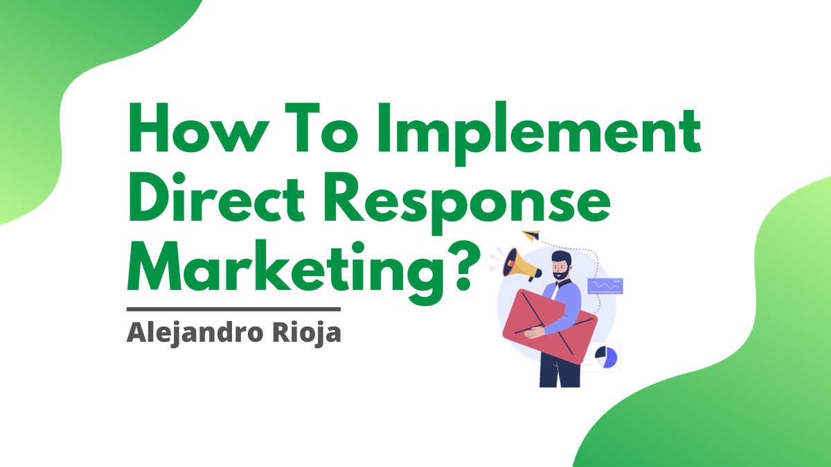 How To Implement Direct Response Marketing