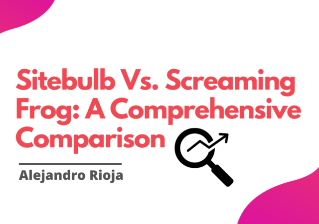 Sitebulb Vs. Screaming Frog A Comprehensive Comparison