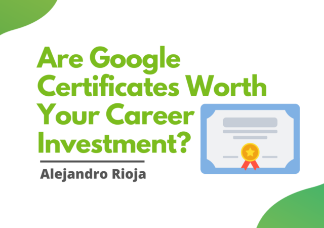 Are Google Certificates Worth Your Career Investment