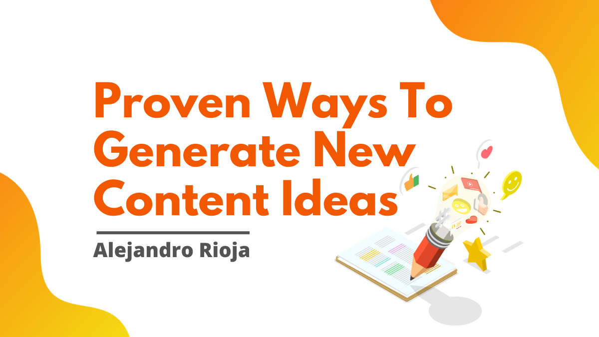 Proven Ways To Generate New Content Ideas
