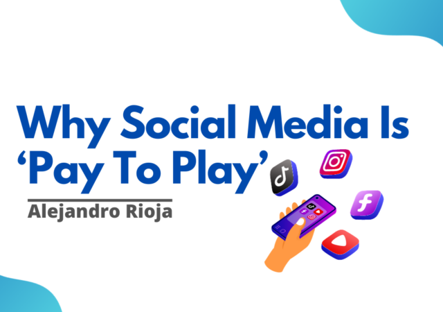 Why Social Media Is ‘Pay To Play’