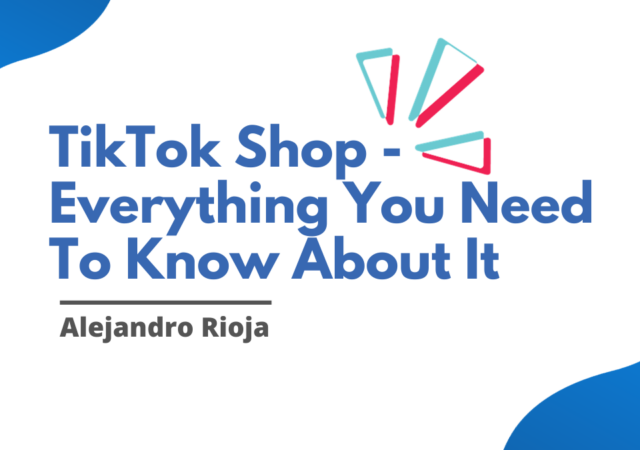 TikTok Shop - Everything You Need To Know About It