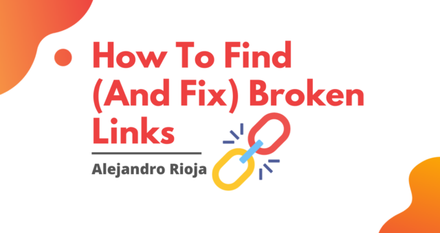 How To Find (And Fix) Broken Links