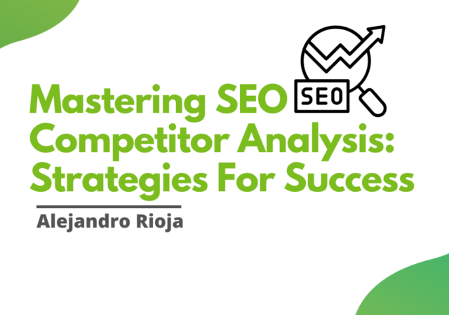 Mastering SEO Competitor Analysis Strategies For Success
