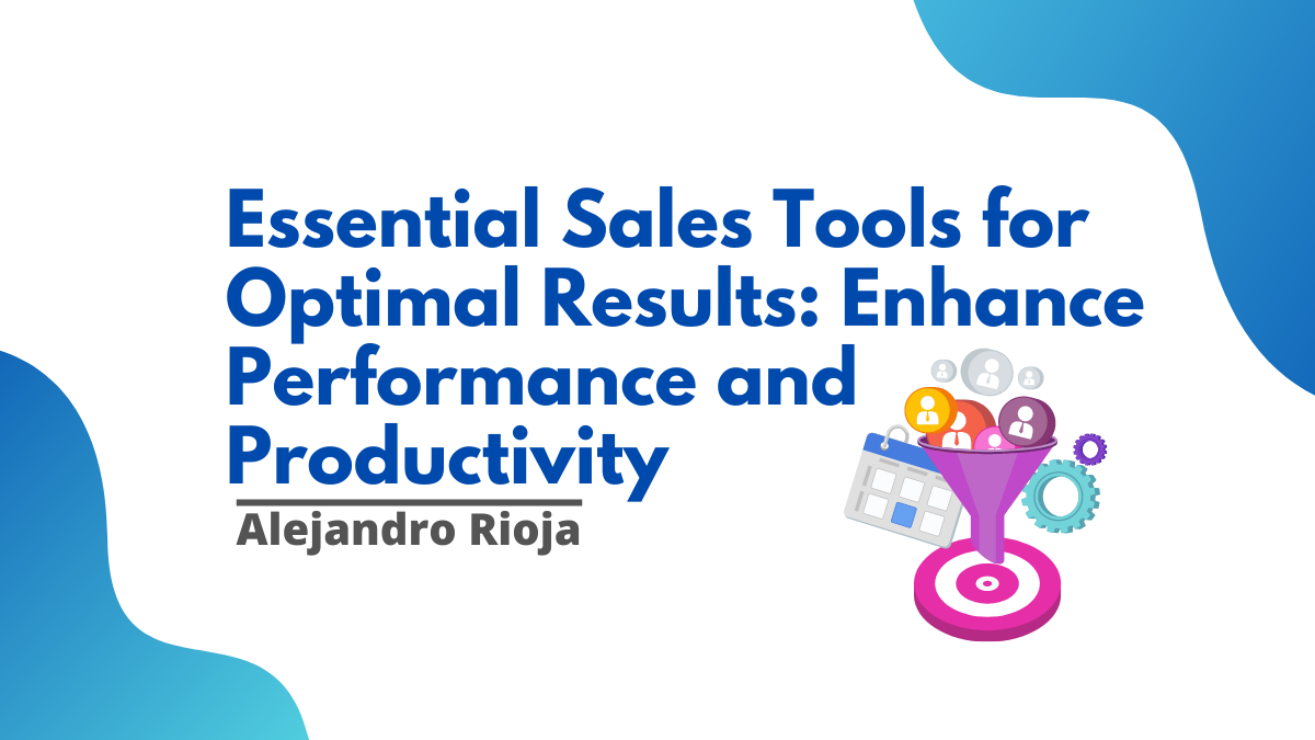 Essential Sales Tools for Optimal Results Enhance Performance and Productivity